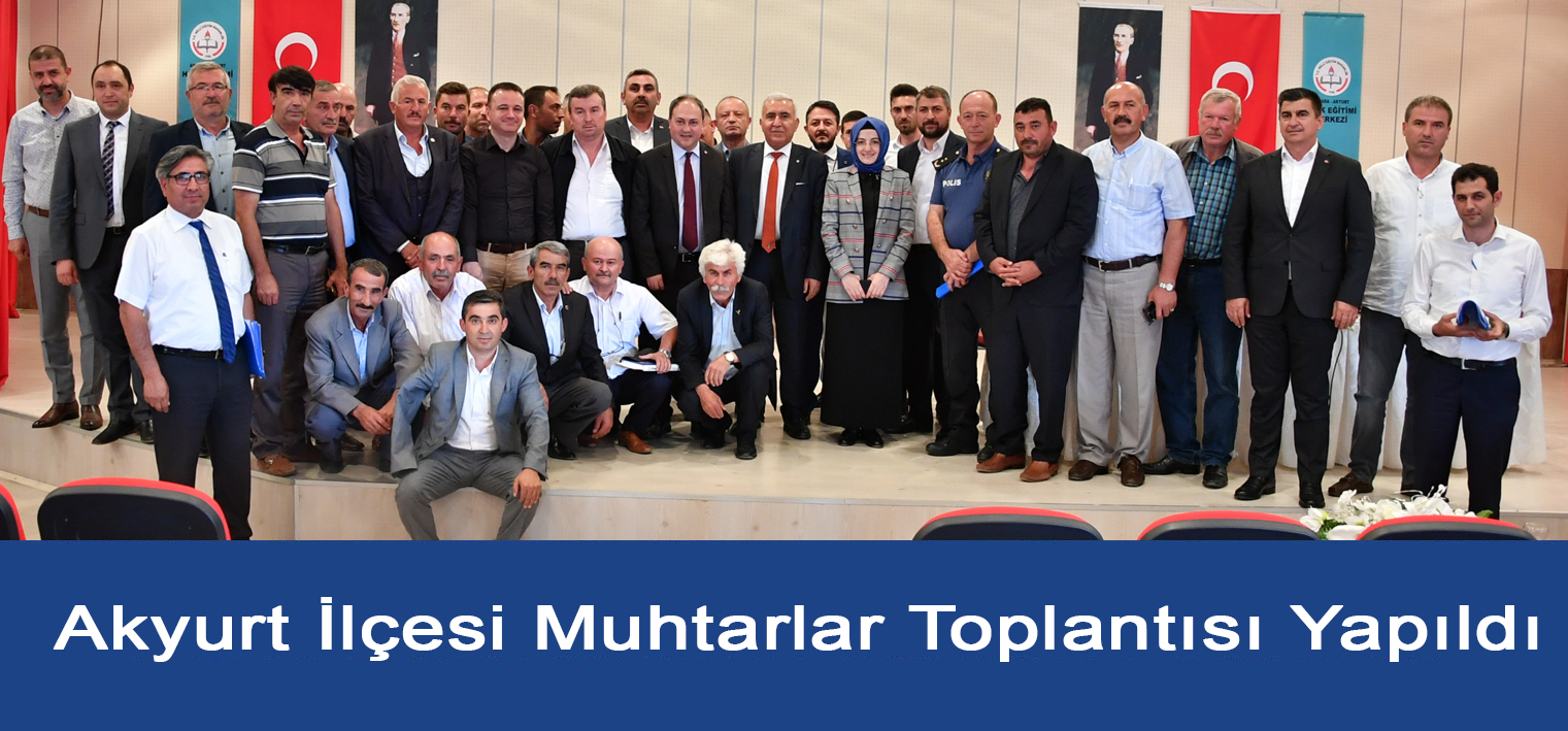 Akyurt İlçesi Muhtarlar Toplantısı Yapıldı